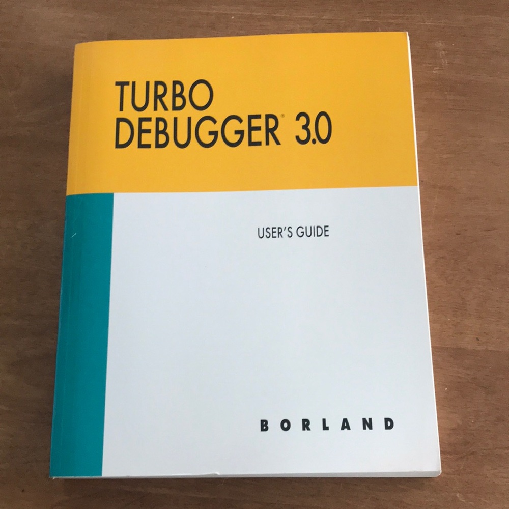 Turbo Debugger 3.0 User Guide - Yellow/Teal/White